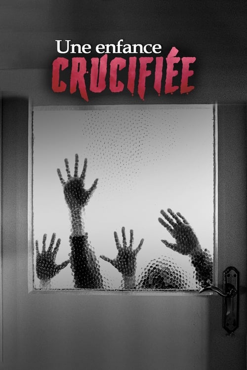 Une enfance crucifiée (2017) poster