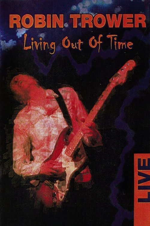 Robin Trower : Living Out Of Time cover