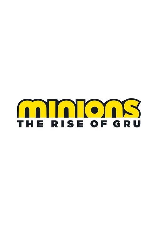 Minions: The Rise of Gru