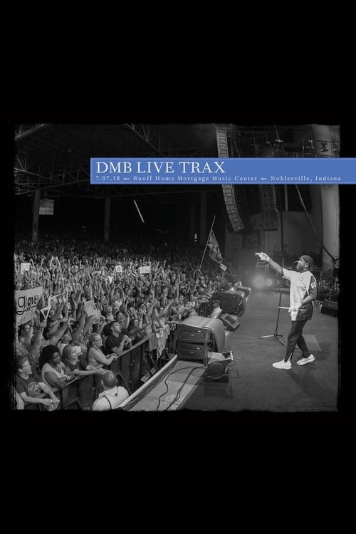 Dave Matthews Band - Live Trax Vol. 46: Ruoff Home Mortgage Music Center (2018)