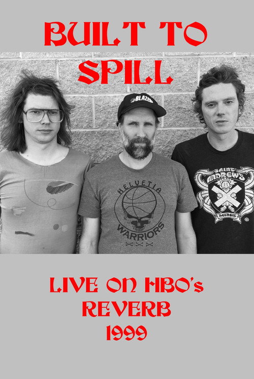 Póster oficial de Built To Spill: Live on Reverb (1999) - Music
