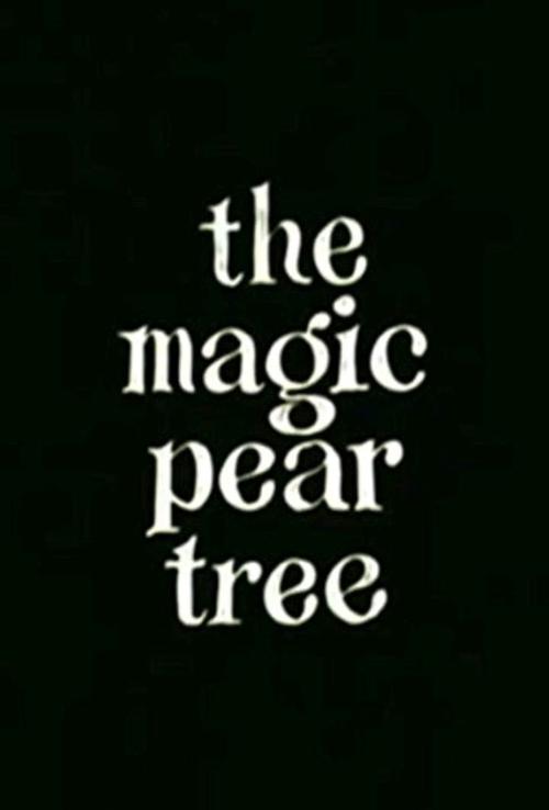 The Magic Pear Tree 1968