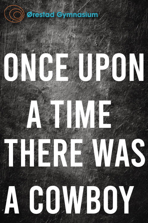 Once upon a time there was a cowboy... still 2