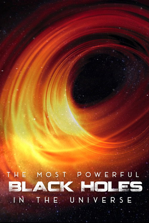 The Most Powerful Black Holes in the Universe