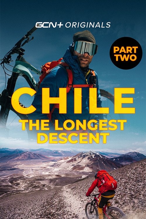 Chile: The Longest Descent - Part 2 - 6890m To The Sea poster