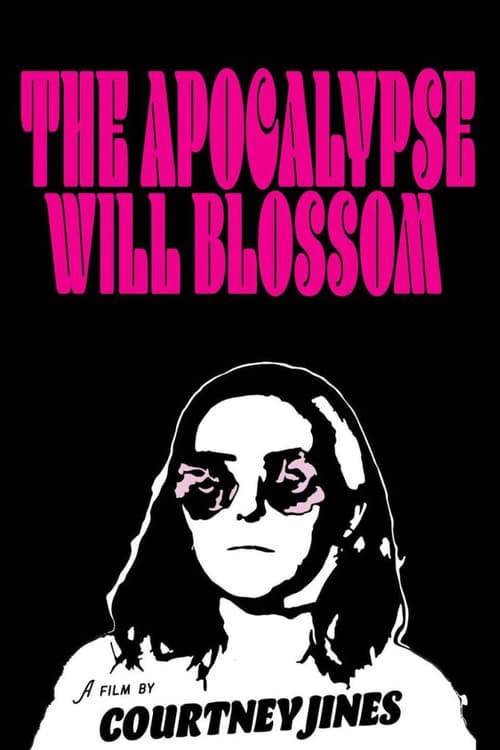 The Apocalypse Will Blossom (2018)