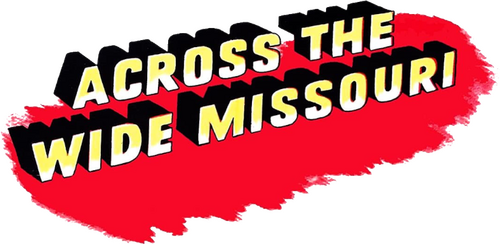 Across the Wide Missouri