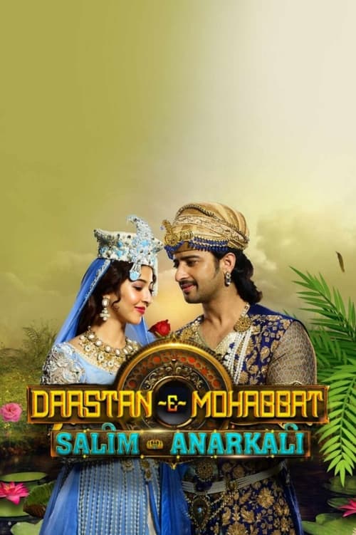 Image Dastaan-E-Mohabbat: Salim Anarkali