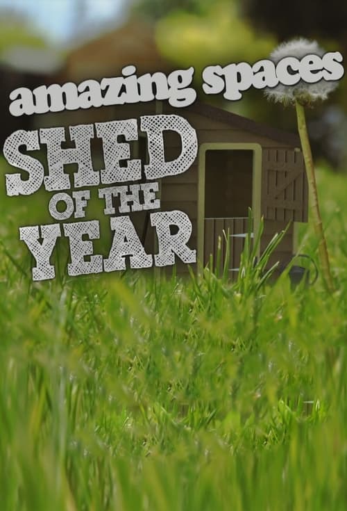 Amazing Spaces Shed of the Year poster