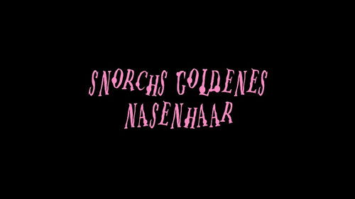 I Dream of Snorch With the Long Golden Hair