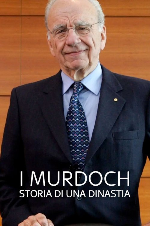 I Murdoch - Storia di una dinastia poster