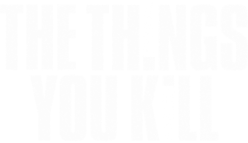 The Things You Kill Logo