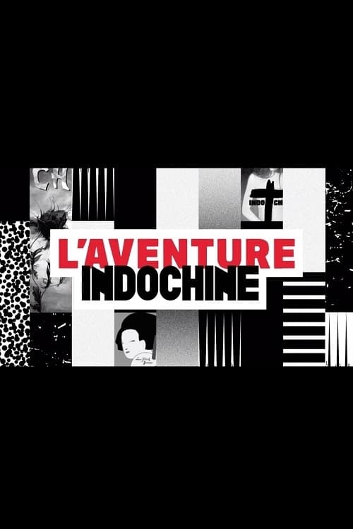 L'aventure Indochine (2017)