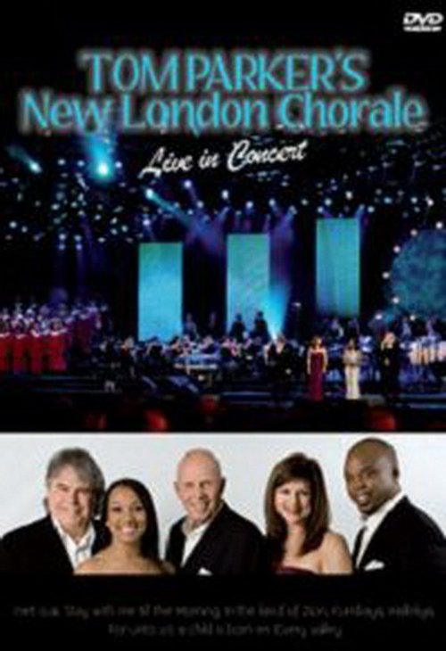 The New London Chorale Featuring Tom Parker Live In Concert movie poster player
