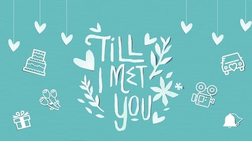 Till I Met You
