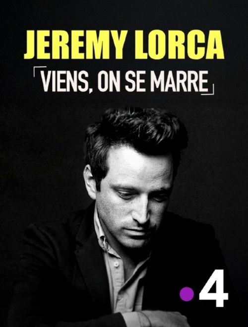 Jérémy Lorca : Viens, on se marre poster