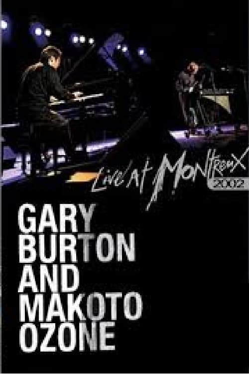 Gary Burton & Makoto Ozone - Live in Montreaux 2002