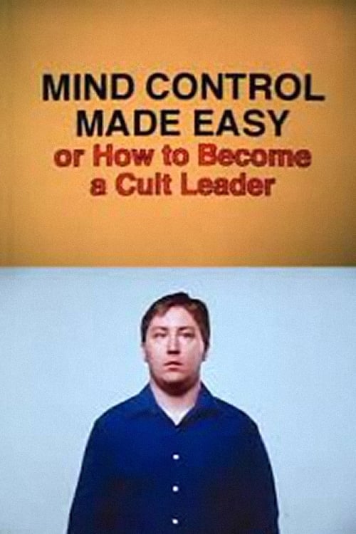 Mind Control Made Easy or How to Become a Cult Leader