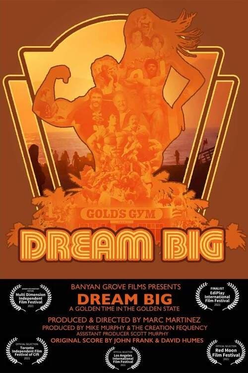 Dream Big (A Golden Time in the Golden State) (2022)