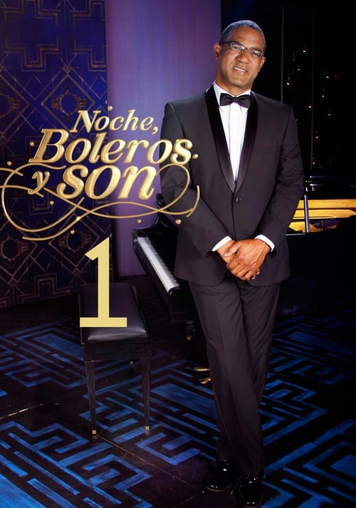 Noche, Boleros y Son, S01 - (2015)