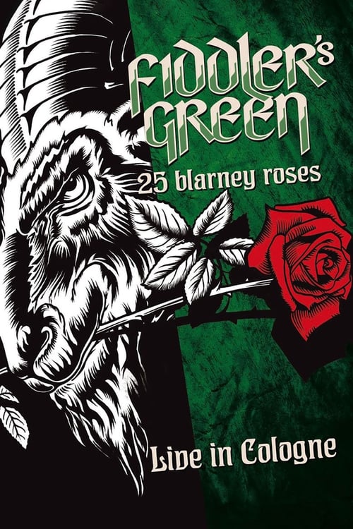 Fiddler's Green: 25 Blarney Roses (Live In Cologne) (2015)