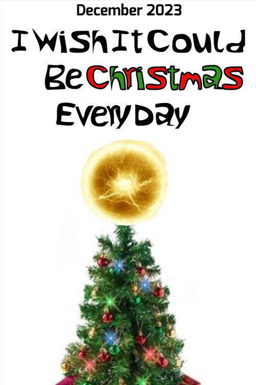 I Wish It Could Be Christmas Every Day poster