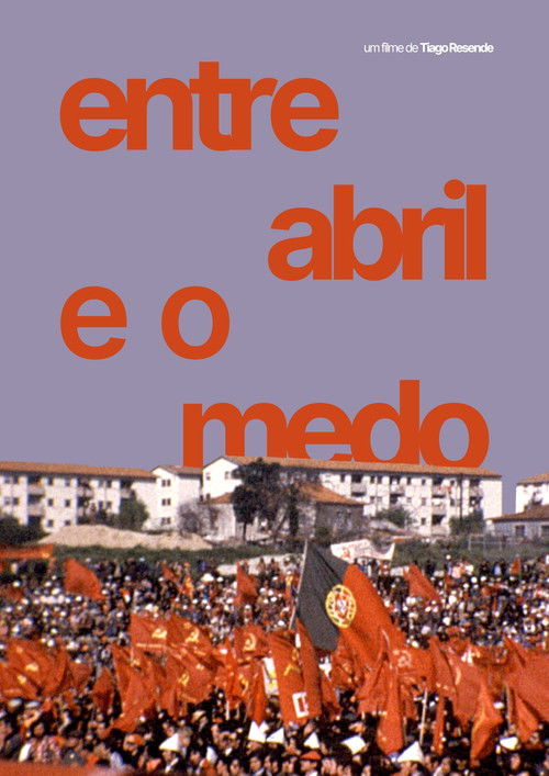 Entre Abril e o Medo