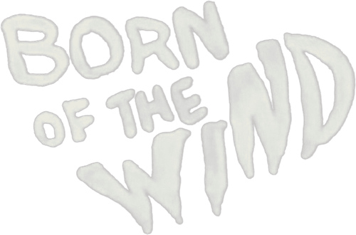 Born of the Wind