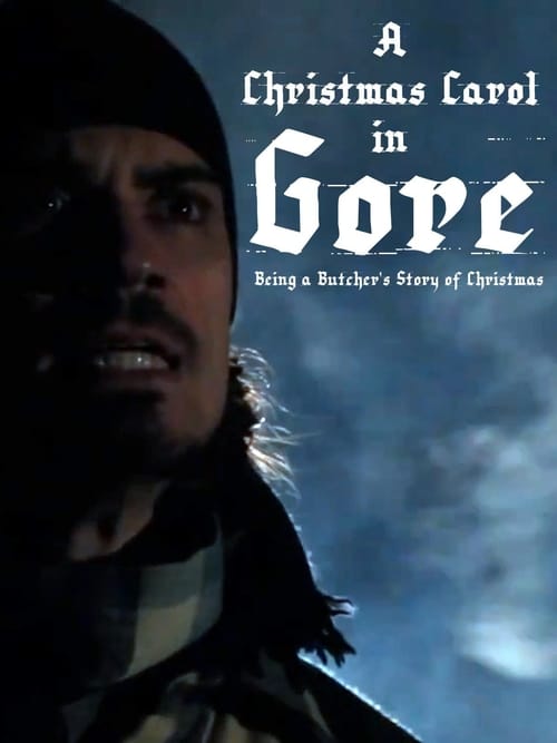 A Christmas Carol in Gore: Being a Butcher's Story of Christmas 2011
