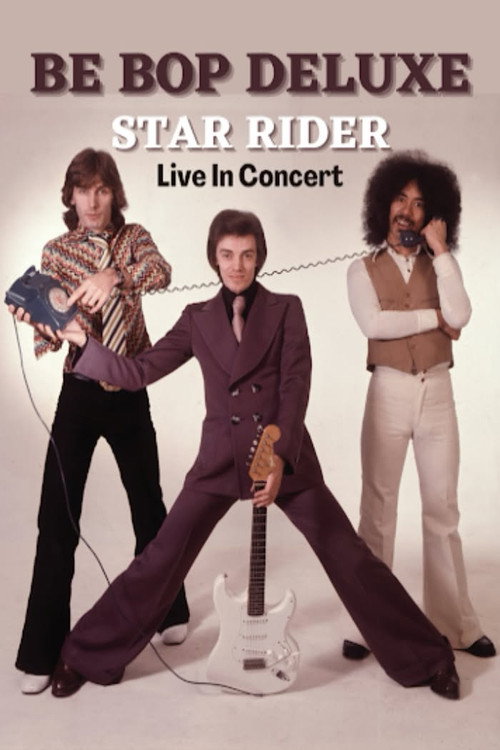Affiche de Be Bop Deluxe - Star Rider in Concert