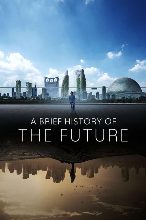 affiche du film A Brief History of the Future - Saison 1