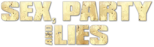 Sex, Party and Lies