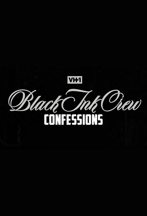 Black Ink Crew: Confessions (2021)