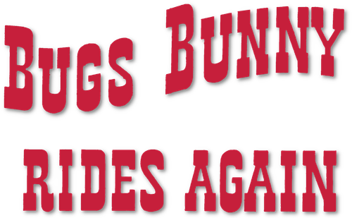 Bugs Bunny Rides Again