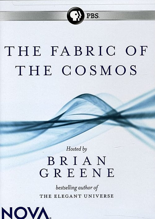 The Fabric of the Cosmos 2011