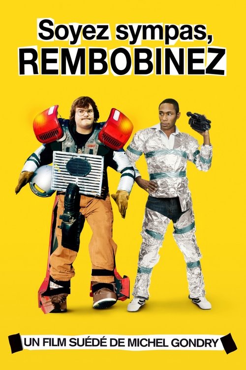 Poster image du film Soyez Sympas, Rembobinez Soyez Sympas, Rembobinez