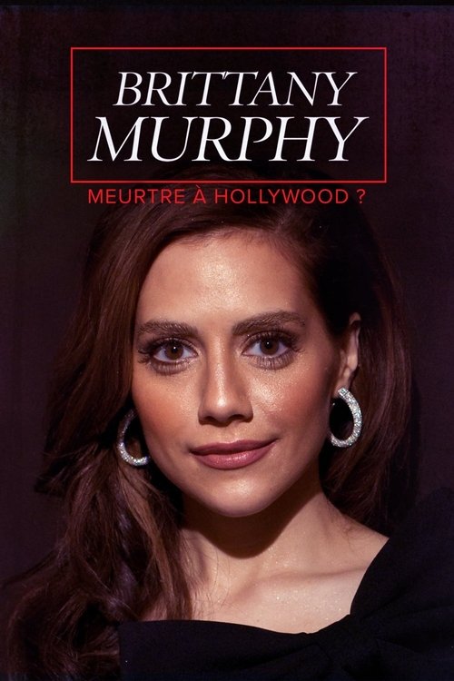 Poster image du film Brittany Murphy: An ID Mystery Brittany Murphy: An ID Mystery