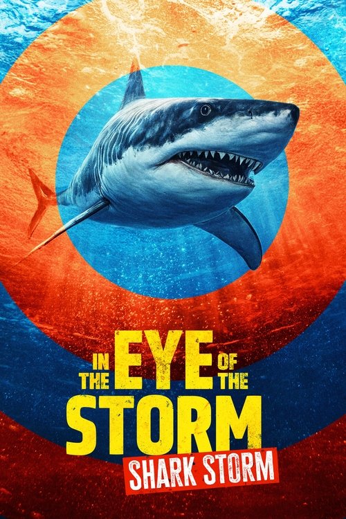 In the Eye of the Storm: Shark Storm poster