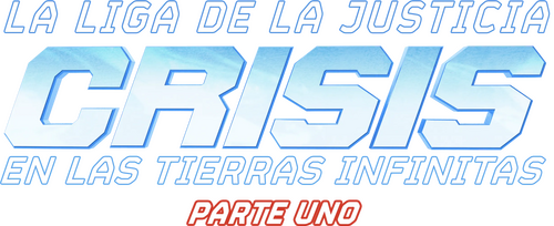 Liga de la Justicia: Crisis en Tierras Infinitas - Parte 1
