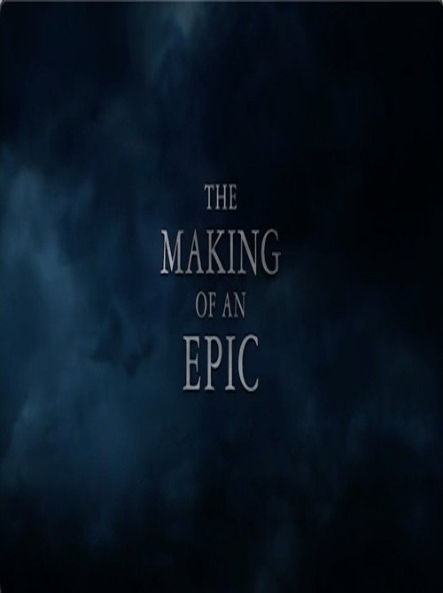 The Making of an Epic