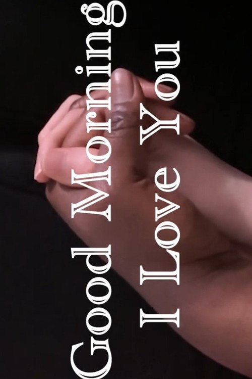 Good Morning, I Love You