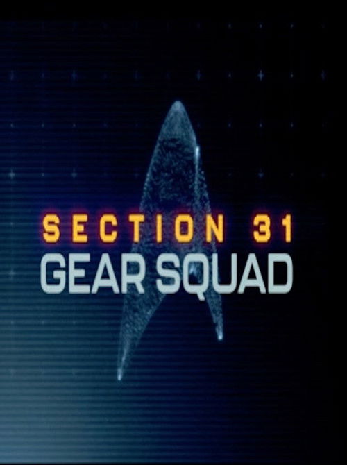 Poster for Section 31 Gear Squad