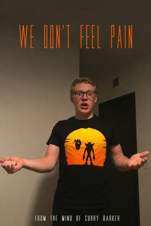 WE DON’T FEEL PAIN!!