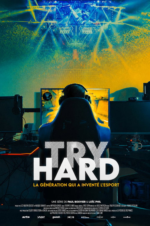 Poster Try Hard - La génération qui a inventé l'esport