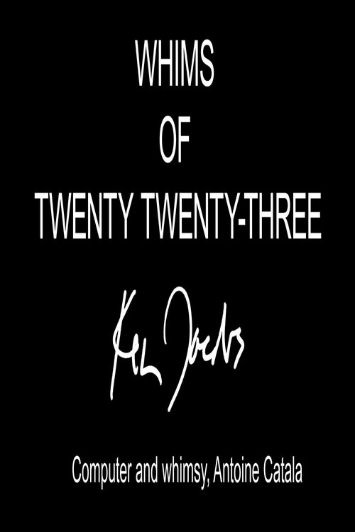 Whims of Twenty Twenty-Three