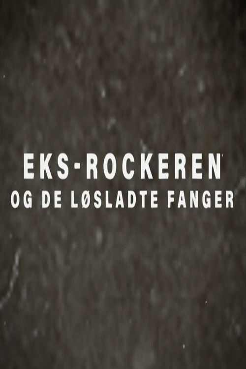 Eks-rockeren og de løsladte fanger