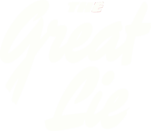 The Great Lie