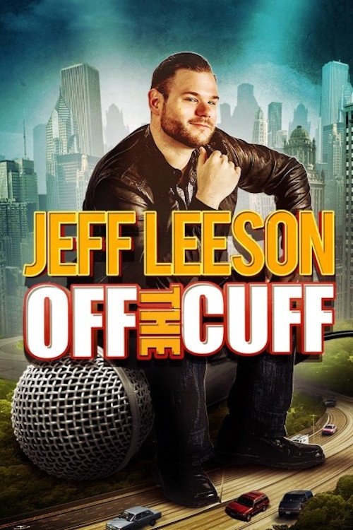 Jeff Leeson: Off The Cuff movie poster player