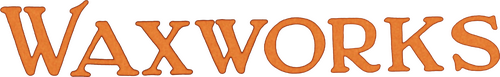 Waxworks