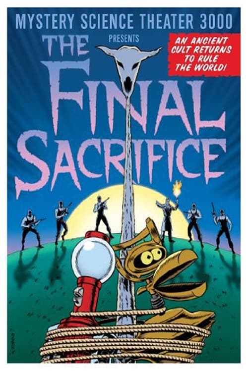 Mystery Science Theater 3000: The Final Sacrifice poster